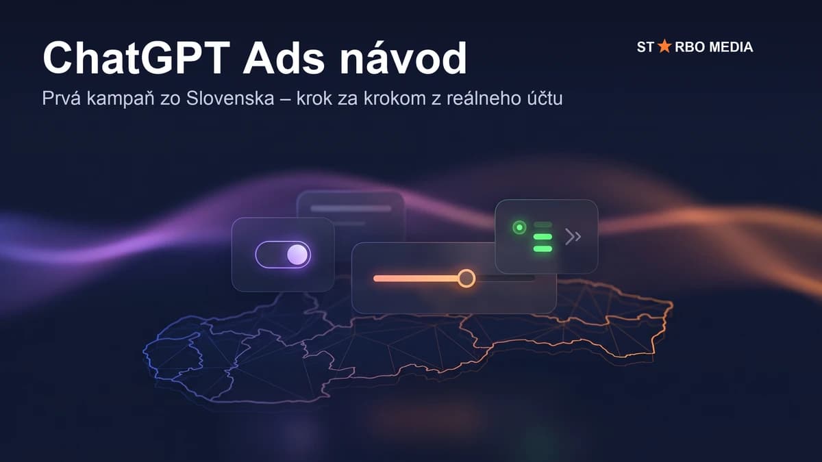 ChatGPT Ads návod: ako si založiť účet a spustiť prvú kampaň zo Slovenska