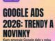 google ads 2026 trendy a novinky