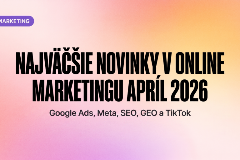 novinky-v-online-marketing-april-2026 novinky v onlinbe marketingu apríl 2026